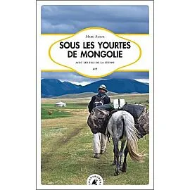 SOUS LES YOURTES DE MONGOLIE TRANSBOREAL